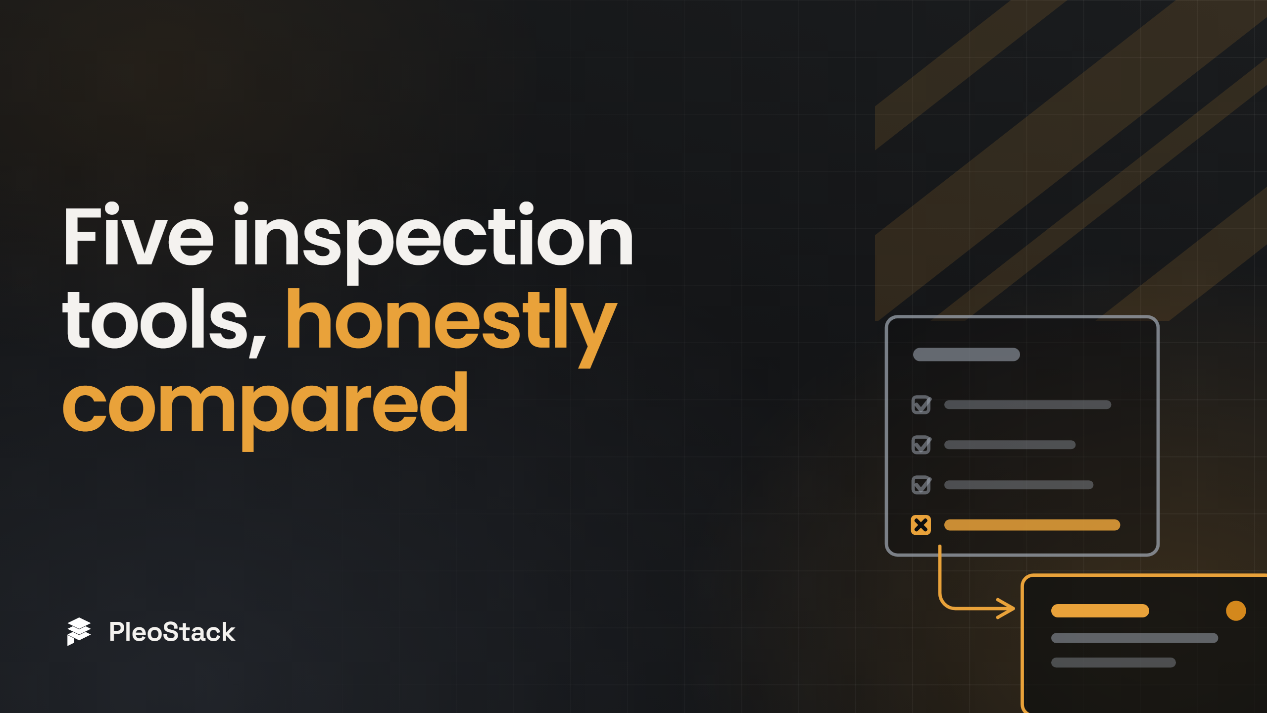Five inspection tools, honestly compared — PleoStack Field Notes