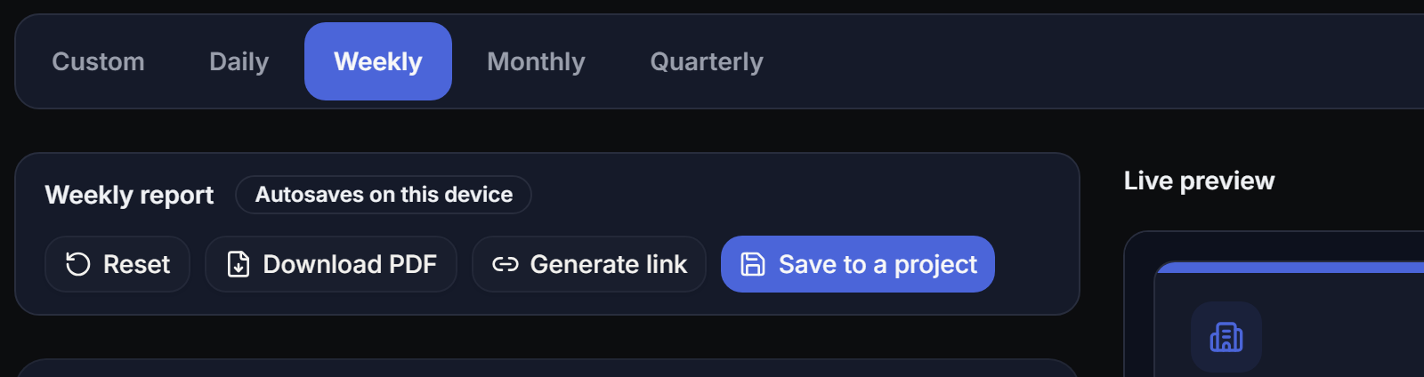 The report builder's report-type bar with Custom, Daily, Weekly, Monthly and Quarterly, Weekly selected, above the builder toolbar