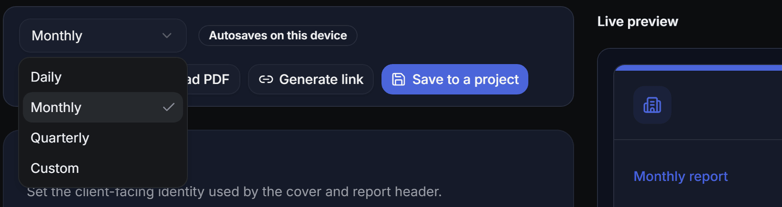 The report builder's Report type selector open, showing Daily, Monthly, Quarterly and Custom options